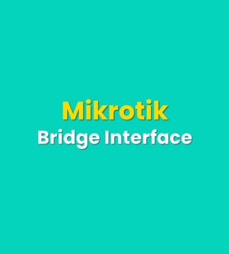 Bridge interface pada router MikroTik