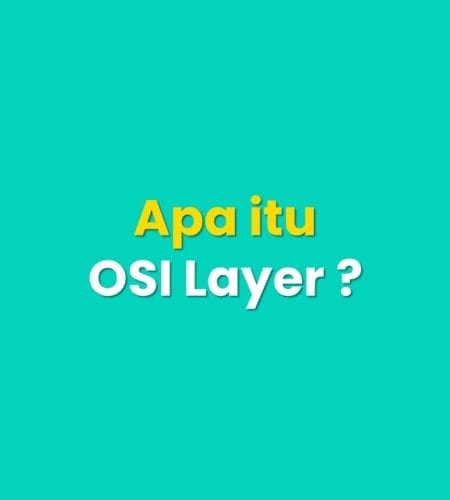 Apa itu OSI Layer dan TCP/IP Layer?